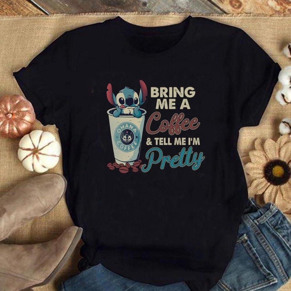 Stitch Bring Me Coffee Tell Me Pretty Stitch Disney Graphics Shirt